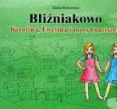 Okadka - Bliniakowo; Karolina, Ewelina i nowy braciszek