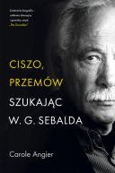 Okadka - Ciszo, przemw. Szukajc W.G. Sebalda