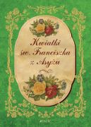 Okadka - Kwiatki witego Franciszka z Asyu (w przekadzie Leopolda Staffa)