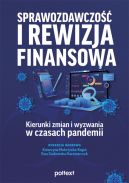 Okadka - Sprawozdawczo i rewizja finansowa. Kierunki zmian i wyzwania w czasach pandemii