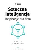 Okadka ksizki - IT w biznesie. SZTUCZNA INTELIGENCJA. Inspiracje dla biznesu