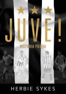 Okadka - Juve! Historia potgi