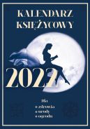 Okadka - Kalendarz ksiycowy 2022. Dla zdrowia, urody, ogrodu