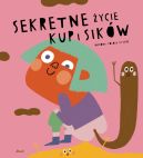 Okadka - Sekretne ycie kup i sikw