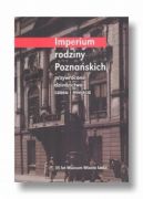 Okadka - Imperium rodziny Poznaskich : przywrcone dziedzictwo czasu i miejsca 