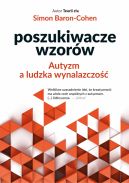 Okadka ksizki - Poszukiwacze wzorw. Autyzm a ludzka wynalazczo