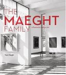 Okadka - The Maeght Family: A Passion for Collecting Modern Art