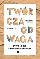 Okadka ksizki - Twrcza Odwaga. Otwrz si na Design Thinking