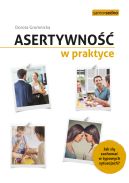 Okadka - Asertywno w praktyce. Jak zachowa si w typowych sytuacjach?