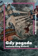 Okadka - Gdy pogoda zmienia bieg historii