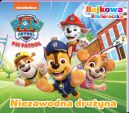 Okadka ksizki - Psi Patrol. Bajkowa biblioteczka 6. Niezawodna druyna