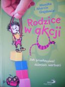 Okadka - Rodzice w akcji. Jak przekazywa dzieciom wartoci