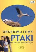 Okadka - Obserwujemy ptaki. Poradnik dla pocztkujcych