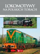 Okadka - Cuda. Lokomotywy na polskich torach