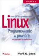 Okadka - Linux. Programowanie w powoce. Praktyczny przewodnik