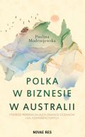 Okadka - Polka w biznesie w Australii. Podr przekraczajca granice oceanw i sal konferencyjnych