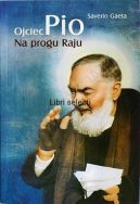 Okadka ksizki - Ojciec Pio na progu raju