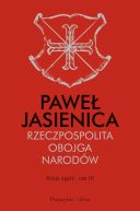 Okadka - Rzeczpospolita Obojga Narodw.Dzieje agonii.Tom 3