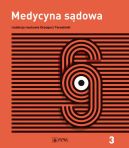 Okadka - Medycyna sdowa tom 3. Opiniowanie i kliniczna medycyna sdowa