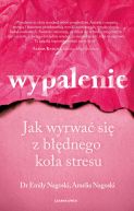 Okadka - Wypalenie. Jak wyrwa si z bdnego koa stresu