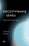 Okadka - Odczytywanie sensu. Wstp do filozofii nauki