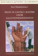 Okadka - wiat w umyle i rzebie osb guchoniewidomych