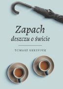 Okadka - Zapach deszczu o wicie