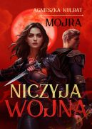 Okadka ksizki - Mojra (#3). Mojra. Niczyja wojna