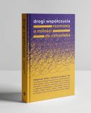 Okadka - Drogi wspczucia. Rozmowy o mioci do czowieka