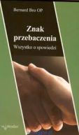 Okadka - Znak przebaczenia. Wszystko o spowiedzi