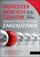 Okadka - Meneder nowych czasw. Najlepsze metody i narzdzia zarzdzania