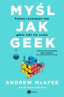 Okadka - Myl jak geek. Szukaj rozwiza tam, gdzie nikt nie szuka