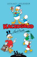 Okadka - Kaczogrd. Carl Barks. Latajcy Holender i inne historie z lat 1958-1959. Tom 8