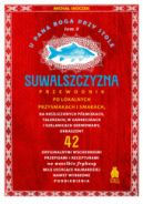 Okadka - U Pana Boga przy stole. Suwalszczyzna. Tom 2. Przewodnik po lokalnych przysmakach i smakach