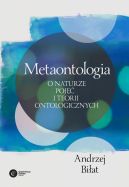 Okadka - Metaontologia. O naturze poj i teorii ontologicznych