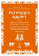 Okadka - Pywajce krowy, czyli zdrowo zakrconego Podlasia i nie mniej zakrconej Suwalszczyzny. Cz druga