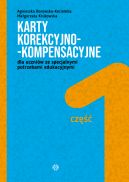 Okadka - Karty korekcyjno-kompensacyjne (#1). Karty korekcyjno-kompensacyjne dla uczniw ze specjalnymi potrzebami edukacyjnymi. Cz 1