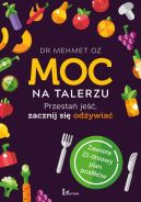 Okadka - Moc na talerzu. Przesta je, zacznij si odywia