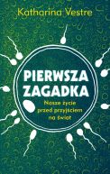 Okadka - Pierwsza zagadka. Nasze ycie przed przyjciem na wiat