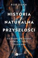 Okadka - Historia naturalna przyszoci. Co prawa przyrody mwi o losie czowieka