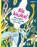 Okadka - Ale kiszka! Niezwyky ogrd w twoim brzuchu