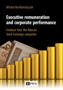 Okadka - Executive remuneration and corporate performance. Evidence from the Warsaw Stock Exchange companies