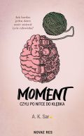 Okadka -  Moment, czyli po nitce do kbka 