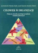 Okadka - Czowiek w organizacji. Podrczny sownik psychologii zarzdzania i dziedzin pokrewnych