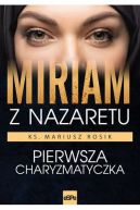 Okadka - Miriam z Nazaretu. Pierwsza charyzmatyczka