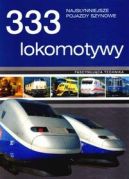 Okadka - 333 lokomotywy. Najsynniejsze pojazdy szynowe