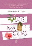 Okadka ksizki - A wszystko dziki "Jedz, modl si, kochaj"