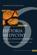 Okadka - Historia medycyny w szeciu niepenych odsonach. Cz druga, czyli odsona czwarta i pita