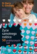 Okadka - ycie samotnego rodzica. 50 praktycznych rad