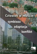 Okadka ksizki - Czowiek w miecie: symbioza adaptacja konflikt